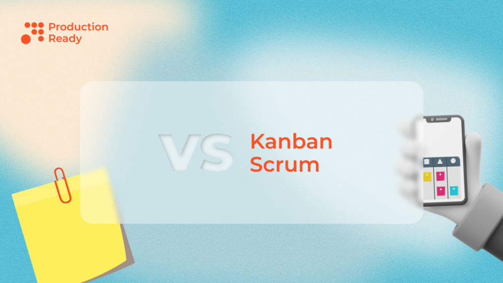 Kanban проти Scrum
