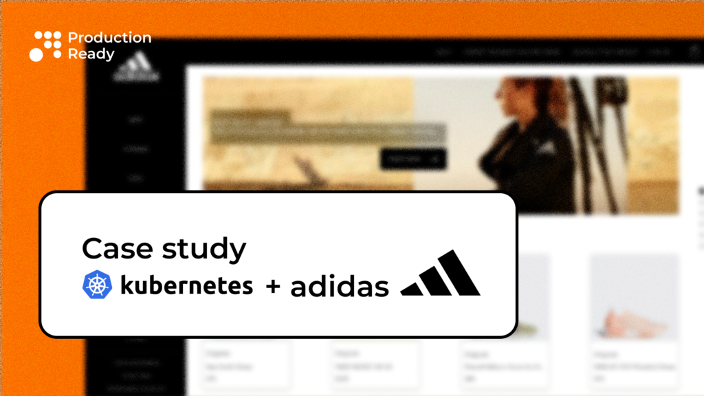 Case study - adidas+Kubernetes